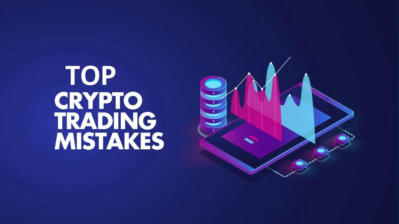 Crypto Trading Mistakes